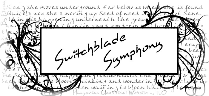 ~{Unoffical Hungarian Switchblade Symphony Website}~
